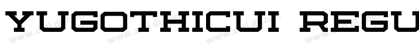 YuGothicUI Regular 常字体转换